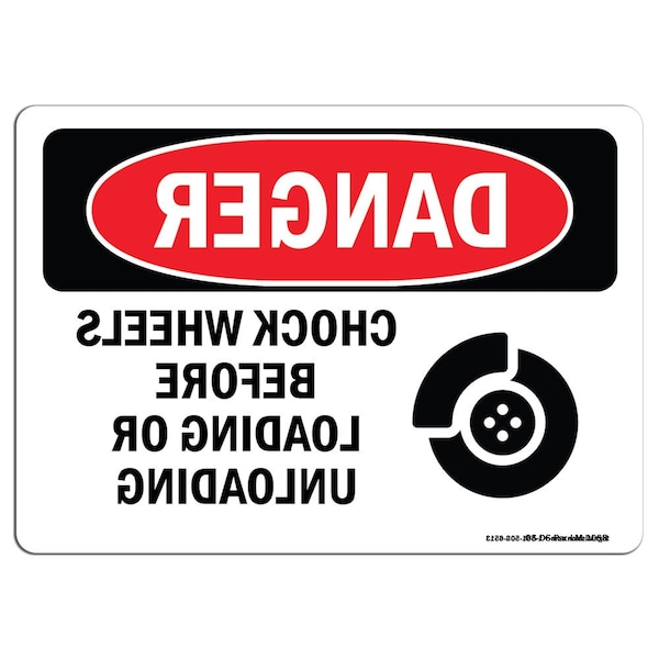 Safety Sign, OSHA Danger, 3.5" Height, 5" Width, Chock Wheels Before Loading, 10PK